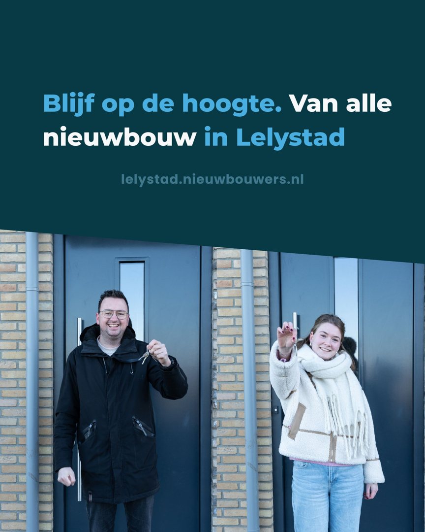 Social media post van Nieuwbouwers: blijf op de hoogte van alle nieuwbouw in Lelystad